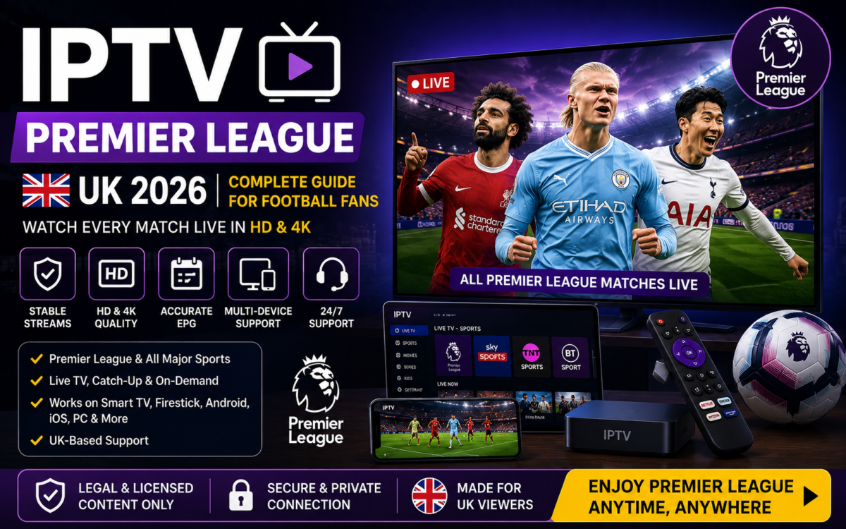 IPTV Premier League UK 2026 guide for watching Premier League football on compatible devices
